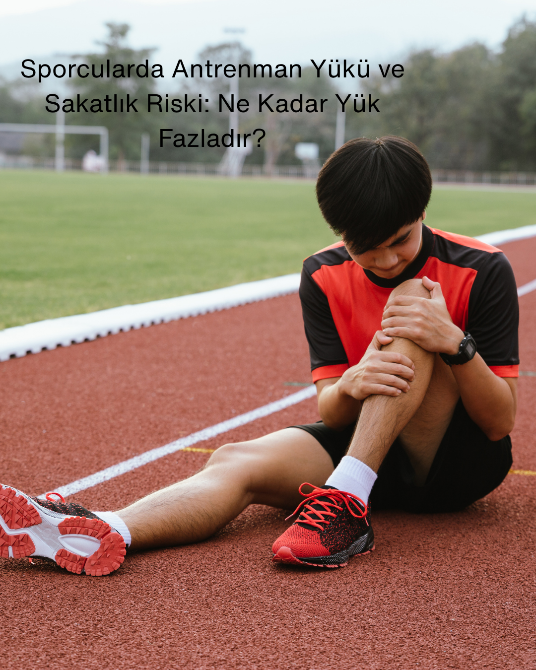 Sporcularda Antrenman Yükü ve Sakatlık Riski: Ne Kadar Yük Fazladır?